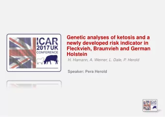 newly developed risk indicator in  Fleckvieh, Braunvieh and German  Holstein  H. Hamann, A. Werner,