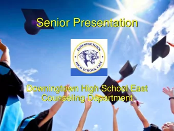 Senior Presentation  Downingtown High School East  Counseling Department  Counselors  Ms. Pantano