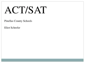 ACT/SAT  Pinellas County Schools  Eliot Schrefer  I Stand for Nothing  1901: Scholastic