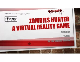 S  OVE  RVIE  W  This project is to develop a game called  zombies hunter .  Single