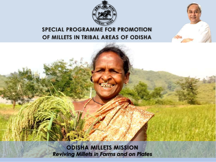 odisha millets mission reviving millets in farms and on