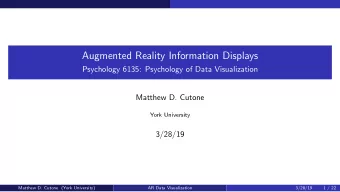 Augmented Reality Information Displays  Psychology 6135: Psychology of Data Visualization  Matthew