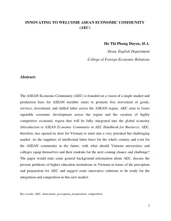 INNOVATING TO WELCOME ASEAN ECONOMIC COMMUNITY  (AEC) Ho Thi Phung Duyen, M.A.  Dean, English