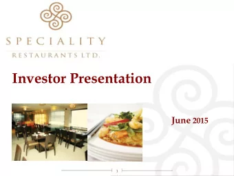 Investor Presentation June 2015  1  Disclaimer Statements made in this Presentation describing the