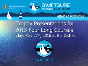 2015 Four Long Courses Friday, May 27 th , 2016 at the Distrikt  Swiftsure Lightship Classic Steve