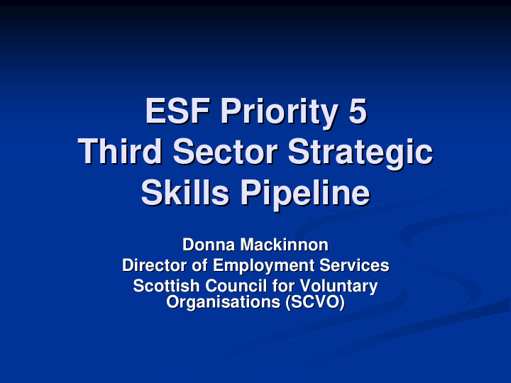 esf priority 5 esf priority 5 third sector strategic