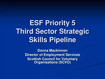 ESF Priority 5  ESF Priority 5  Third Sector Strategic  Third Sector Strategic  Skills Pipeline