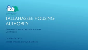 AUTHORITY  Presentation to the City of Tallahassee  Commission  October 28, 2015  Brenda Williams,