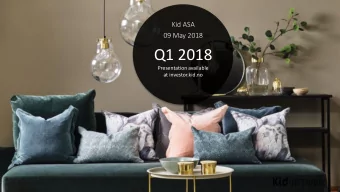 Q1 2018  Presentation available  at investor.kid.no  Highlights Q1 2018  Revenues increased by