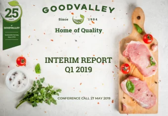 INTERIM REPORT  Q1 2019  CONFERENCE CALL 27 MAY 2019  Agenda  SPEAKERS  WELCOME TO GOODVALLEY