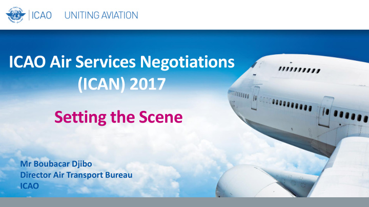 icao air services negotiations ican 2017 setting the scene
