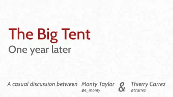 The Big Tent  One year later  &amp;  A casual discussion between  Thierry Carrez  Monty Taylor