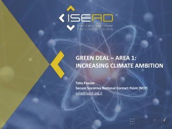GREEN DEAL  AREA 1:  INCREASING CLIMATE AMBITION  Talia Passiar  Secure Societies National