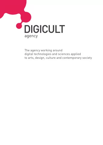 The agency working around  digital technologies and sciences applied  to arts, design, culture and