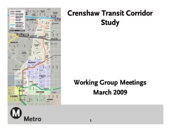 Crenshaw Transit Corridor  Crenshaw Transit Corridor  Study  Study  Working Group Meetings  Working
