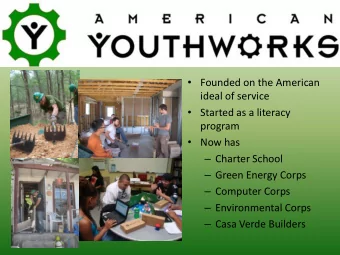 Environmental Corps  Casa Verde Builders Purpose : To unleash the positive energy  of