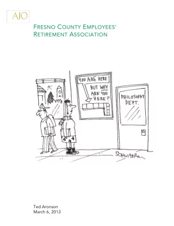 RESNO C C OUNTY OUNTY E E MPLOYEES MPLOYEES R ETIREMENT ETIREMENT A A SSOCIATION  SSOCIATION