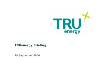 TRUenergy Briefing  29 September 2006  2  Outline  I ntroduction  Richard McI ndoe  Business Model
