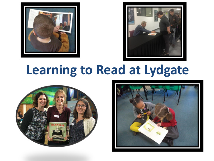 learning to read at lydgate what is reading