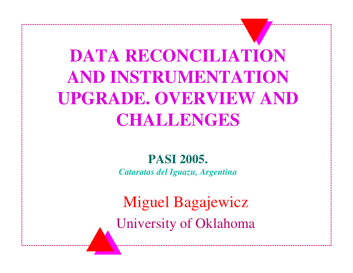 data reconciliation and instrumentation upgrade overview