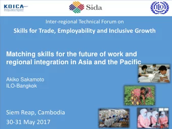 30-31 May 2017  Background  ILO-KOREA TVET Forum, Oct. 2017  Jobs, Skills and Strategies for
