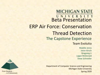 Beta Presentation  ERP Air Force: Conservation  Thread Detection  The Capstone Experience  Team