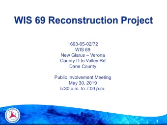 1693-05-02/72  WIS 69 New Glarus  Verona  County D to Valley Rd  Dane County  Public Involvement