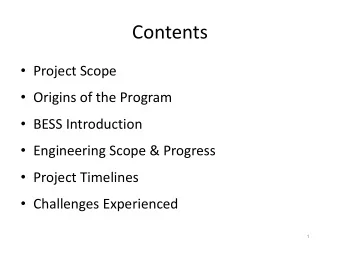 Contents  Project Scope  Origins of the Program  BESS Introduction  Engineering Scope