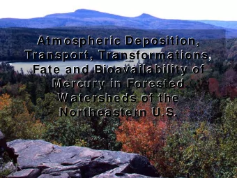 Atm ospheric Deposition,  Atm ospheric Deposition,  Transport, Transform ations  ,  Transport,