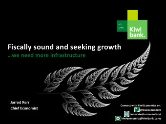 Fiscally sound and seeking growth  we need more infrastructure  Jarrod Kerr  Connect with