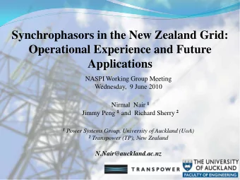 Synchrophasors in the New Zealand Grid:  Operational Experience and Future  Applications  NASPI
