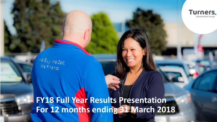 for 12 months ending 31 march 2018 turners an integrated