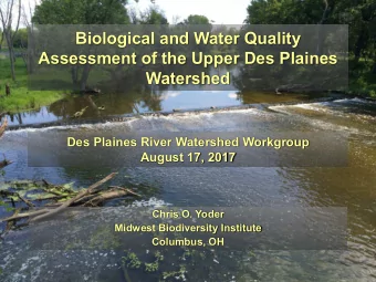 Biological and Water Quality  Assessment of the Upper Des Plaines  Watershed  Des Plaines River