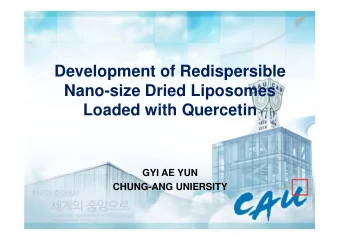 Development of Redispersible  Nano-size Dried Liposomes  Loaded with Quercetin  GYI AE YUN