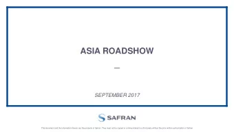 ASIA ROADSHOW  SEPTEMBER 2017  This document and the information therein are the property of