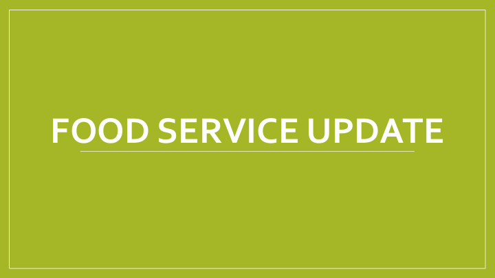 food service update seed change grant wrap up