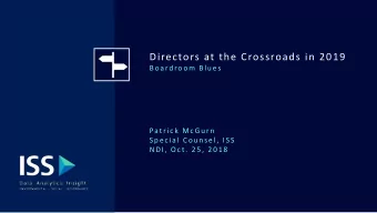 Directors at the Crossroads in 2019  Board room Blu es  Patric k M c Gu rn  S p ecial Cou n sel,