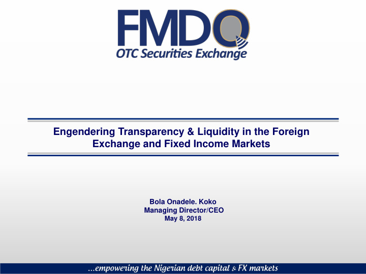 engendering transparency liquidity in the foreign