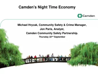 Michael Hrycak, Community Safety &amp; Crime Manager,  Jon Paris, Analyst,  Camden Community Safety