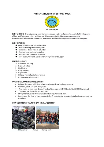 PRESENTATION BY DR BETRAM KUOL  N  S  A  O  D  U  U  T  H  S  OCTOBER 2017 SVDP MISSION: Driven by