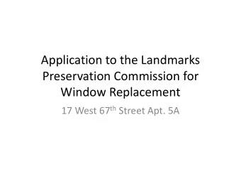 Application to the Landmarks  Preservation Commission for  Window Replacement 17 West 67 th Street