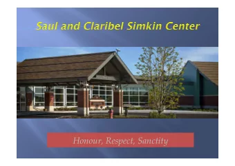 Honour, Respect, Sanctity  Saul Greenberg  Board Chair  Selma Gilfix  Board Vice Chair  Irwin