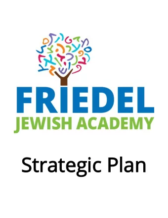 Strate  Strategic Pl  gic Plan an   TORAH LSHMAH / LOVE OF LEARNING Foster a