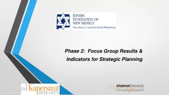 Phase 2:  Focus Group Results &amp;  Indicators for Strategic Planning  Building on Phase 1  2