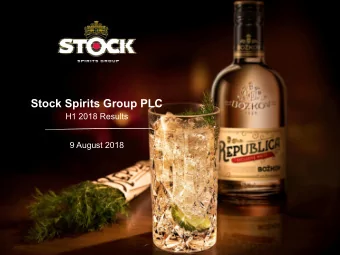 Stock Spirits Group PLC  H1 2018 Results  9 August 2018  Disclaimer  This presentation has been