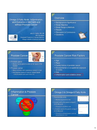 Overview  Omega-3 Fatty Acids, Inflammation,  and Outcome in Men with and  Background &amp;