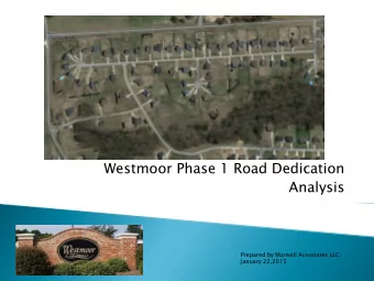 Westmoor Phase 1 Road Dedication  Analysis  Prepared by Marwall Associates LLC  January 22,2015