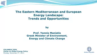 The Eastern Mediterranean and European  Energy Landscape: Trends and Opportunities  by  Prof.