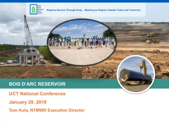 BOIS DARC RESERVOIR  UCT National Conference  January 29, 2019  Tom Kula, NTMWD Executive