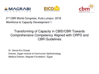 Transforming of Capacity in CBID/CBR Towards  Comprehensive Competency Aligned with CRPD and  CBR